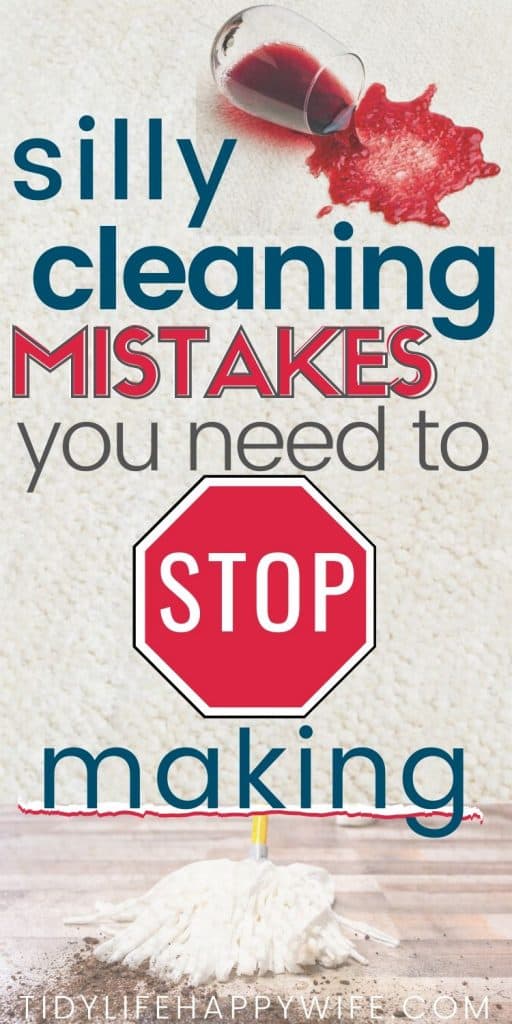 Silly Cleaning Mistakes You Need to Stop Making