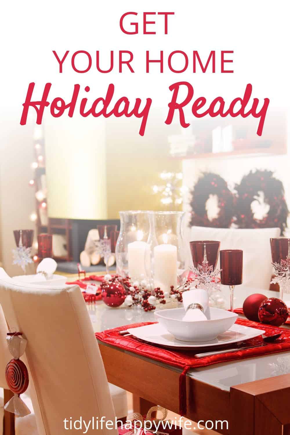 11 Ways to Impress Your Guests and Get Your Home Holiday Ready