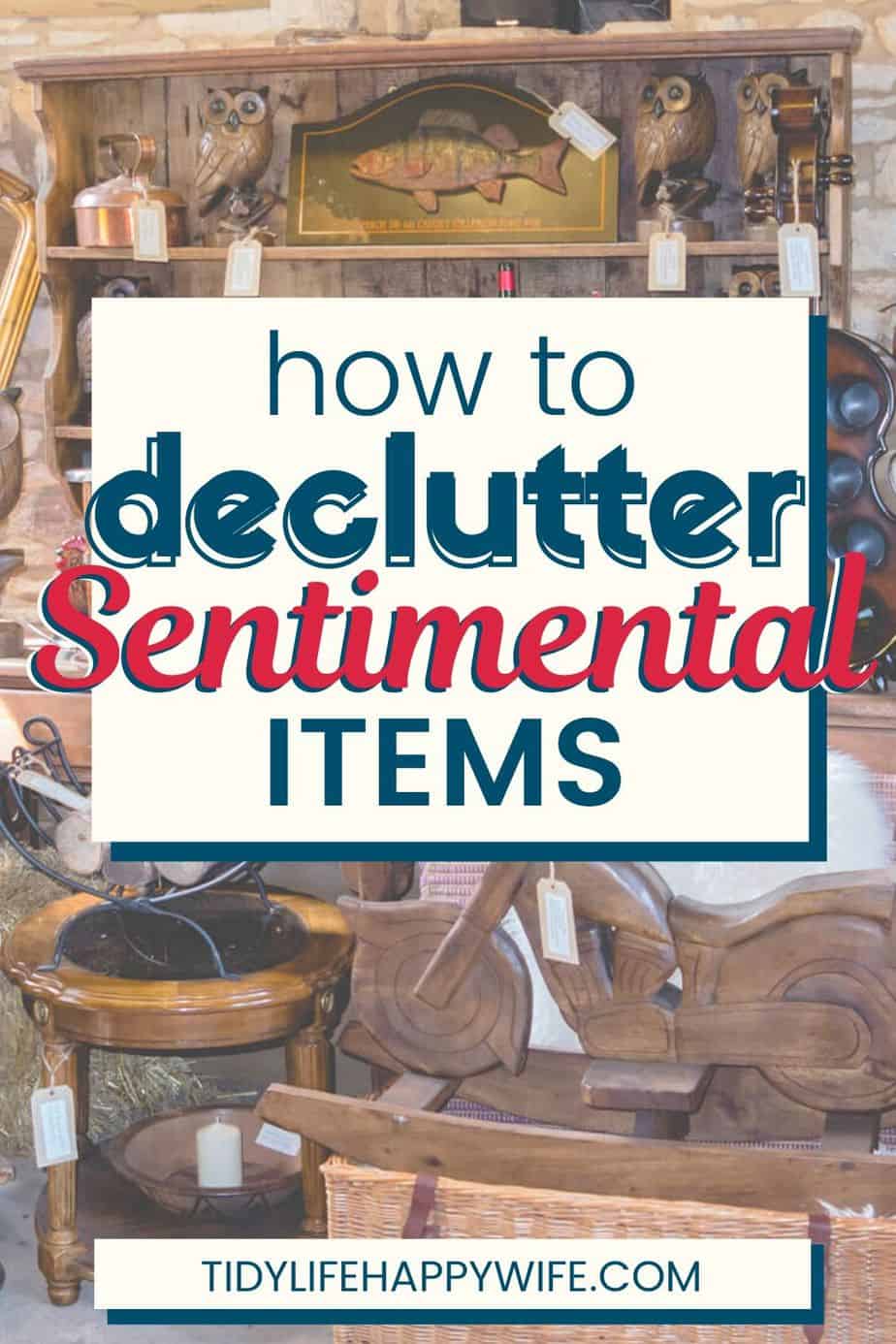 How to Win at Decluttering Sentimental Items Without Feeling Guilty