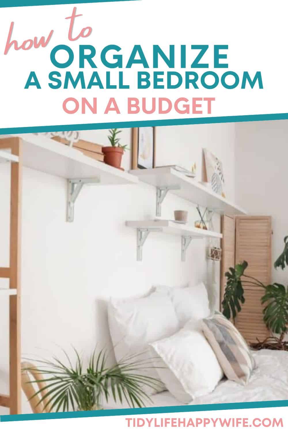 How to Organize a Small Bedroom to Maximize Space